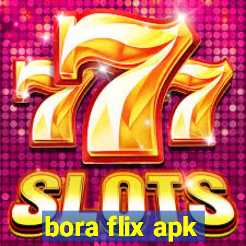 bora flix apk